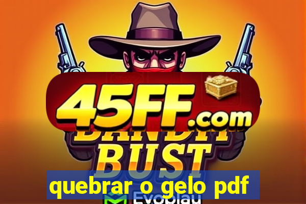 quebrar o gelo pdf